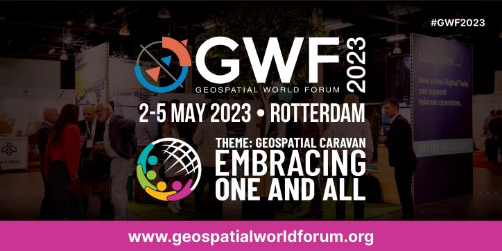 Geospatial World Forum returns to Rotterdam with industry-advancing agenda